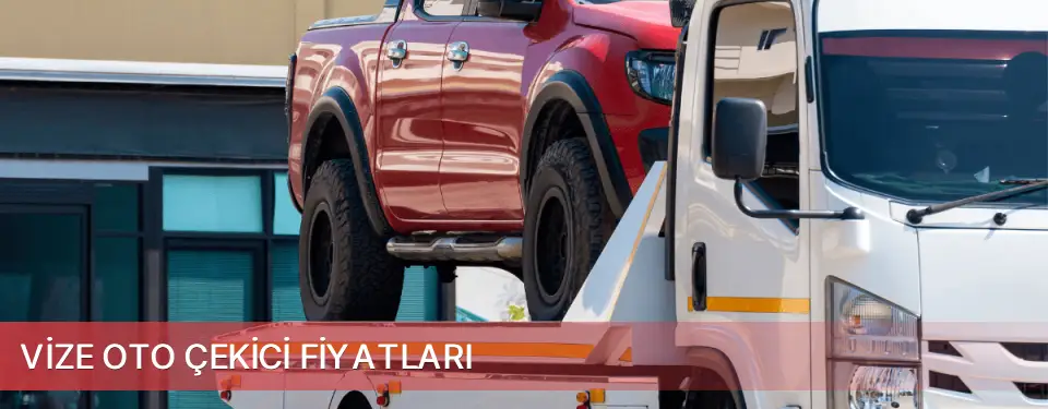 Vize İlçemi Oto Çekici Fiyatları